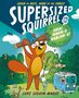 Luke Seguin-Magee: Supersized Squirrel and the Great Wham-O Kablam-O!, Buch
