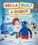 Adam Guillain: Bella Built a Robot, Buch