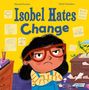 Marcela Ferreira: Isobel Hates Change, Buch