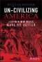 William Bonner: Un-Civilizing America, Buch