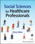 Chris Allen: Social Sciences for Healthcare Professionals, Buch
