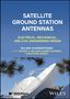 Roland Schwerdtfeger: Satellite Ground Station Antennas, Buch
