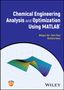 Richard Davis: Chemical Engineering Analysis and Optimization Using MATLAB, Buch