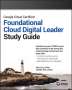 Dan Sullivan: Google Cloud Certified Foundational Cloud Digital Leader Study Guide, Buch