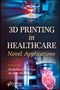 3D Printing in the Healthcare Industry, Buch