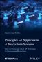 Hui Li: Principles and Applications of Blockchain Systems, Buch