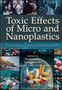 Toxic Effects of Micro- And Nanoplastics, Buch