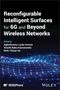 : Reconfigurable Intelligent Surfaces for 6g and Beyond Wireless Networks, Buch