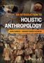 Oben steht: "An Introduction to Holistic Anthropology". Forscher graben, Artefakte und Tänzer in Masken sind dargestellt., Buch