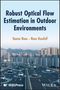 Sana Rao: Robust Optical Flow Estimation in Outdoor Environments, Buch