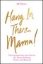 Ali Flynn: Hang in There, Mama!, Buch