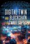 Digital Twin and Blockchain for Smart Cities, Buch