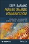 Zhijin Qin: Deep Learning Enabled Semantic Communications, Buch