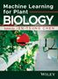 Titel: "Machine Learning for Plant Biology". Ein Roboterarm pflückt eine Tomate in einem Gewächshaus., Buch