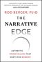Rod Berger: The Narrative Edge: Authentic Storytelling that Me ets the Moment, Buch, Buch