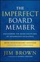 "The Imperfect Board Member: Discovering the Seven Disciplines of Governance Excellence. Jim Brown, Vorwort von Patrick Lencioni.", Buch