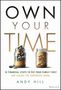Andy Hill: Own Your Time, Buch