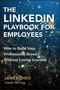 Texte: "THE LINKEDIN PLAYBOOK FOR EMPLOYEES", "How to Build Your Professional Brand Without Losing Your Job", "JAMES CHEO", "LinkedIn Top Voice". Hintergrund: Netzwerk aus Punkten und Linien., Buch