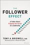 „THE FOLLOWER EFFECT: A Fable about Flipping the Script on Leadership“; von Tony A. Bridwell, EdD. Viele blaue Kugeln folgen., Buch