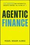 "The Innovators and Mathematical Insights Shaping the Future of AI. Agentic Finance. Miquel Noguer Alonso." Gelber Hintergrund., Buch
