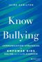 "Know Bullying. Communication strategies to empower kids online and in the classroom." Blauer Hintergrund mit grünen Streifen.