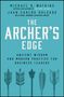 Michael D. Watkins und Juan Carlos Holgado präsentieren "The Archer's Edge". Unten sind Pfeile stilisiert dargestellt., Buch