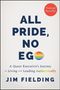 ALL PRIDE, NO EGO. Jim Fielding. Reise eines queeren Executives authentisch zu leben. Runder Regenbogenakzent., Buch