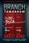 Der Text auf einer roten Tür lautet "BRANCH TOMORROW" und "Brett King". Ein Schild zeigt "CLOSED", Tür ist mit Kette gesichert., Buch