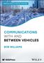 „COMMUNICATIONS WITH AND BETWEEN VEHICLES“ von Bob Williams. Oben: Stadtbild mit digital vernetzten Autos. IEEE Press, Wiley., Buch