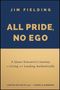 Oben steht "Jim Fielding", darunter "All Pride, No Ego". Text: "A Queer Executive’s Journey to Living and Leading Authentically". Limited Edition., Buch