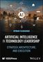 Text: "AI", "Ayman Elnashar", "Artificial Intelligence in Technology Leadership", "Strategy, Architecture, and Execution".  
Beschreibung: Skyline mit Technologie-Icons., Buch