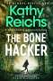 Kathy Reichs: The Bone Hacker, Buch