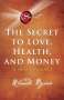 Rhonda Byrne: The Secret to Love, Health, and Money, Buch