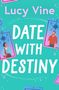 Lucy Vine: Date with Destiny, Buch