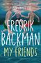 Fredrik Backman: My Friends, Buch