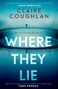 Claire Coughlan: Where They Lie, Buch