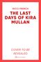 Nicci French: The Last Days of Kira Mullan, Buch