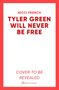 Nicci French: Tyler Green Will Never Be Free, Buch