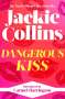 Jackie Collins: Dangerous Kiss, Buch