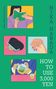 "HOW TO USE 3,000 YEN", "HIKA HARADA", "Translated by Alison Watts". Illustration: Person liest, Geldbörse, Hände, Tasse.