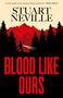 "STUART NEVILLE" und "BLOOD LIKE OURS". Illustration: Person mit Taschenlampe vor rotem Berg und Bäumen.