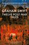 Graham Swift: Twelve Post-War Tales, Buch