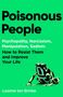 "Poisonous People: Psychopaths, Narcissists, Manipulators, Sadists: How to Resist Them and Improve Your Life" von Leanne ten Brinke. Ein Frosch im Vordergrund.