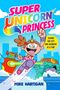 Mike Hartigan: Super Unicorn Princess, Buch