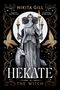 Texte: Nikita Gill, Hekate, The Witch. Illustration: Drei Frauen mit Fackeln, zwei Eulen, ein Wolf, goldene Ornamente.