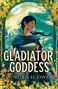 Morgan H. Owen: Gladiator, Goddess, Buch, Buch