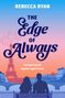 REBECCA RYAN: THE EDGE OF ALWAYS. Cover to be revealed. Dominante Farbe: Rosa. Verlagslogo unten., Buch