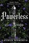 Lauren Roberts: Powerless: Deluxe Collector's Edition Hardback, Buch