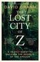 David Grann: The Lost City of Z, Buch