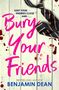 Benjamin Dean: Bury Your Friends, Buch